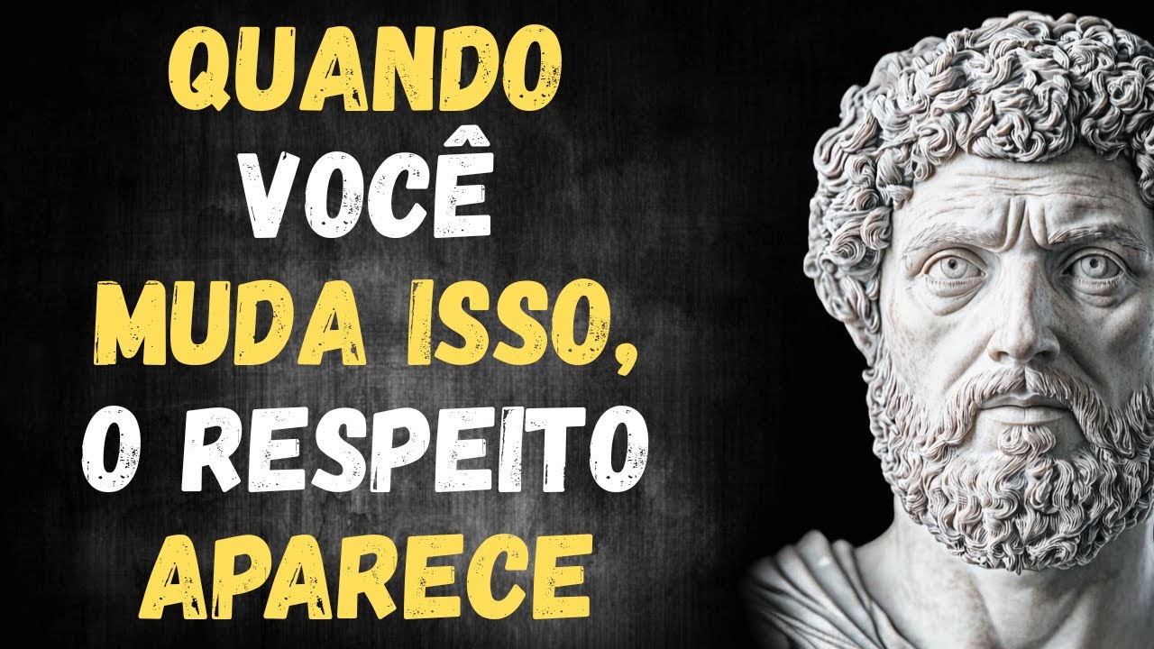 13 ATITUDES SIMPLES Que DEIXAM Quem Não Te VALORIZA ARREPENDIDO | ESTOICISMO MODERNO 🏛️