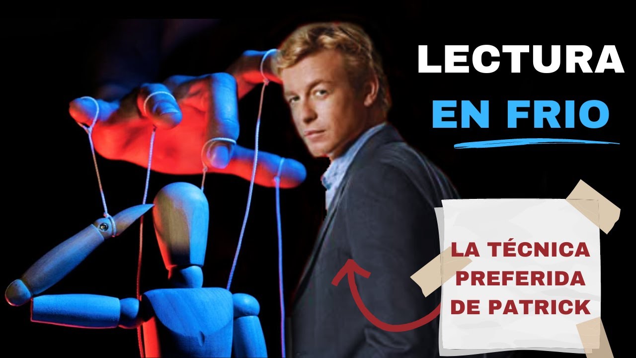 LECTURA en FRIO: la t&eacute;cnica FAVORITA de PATRICK JANE en el MENTALISTA PT2