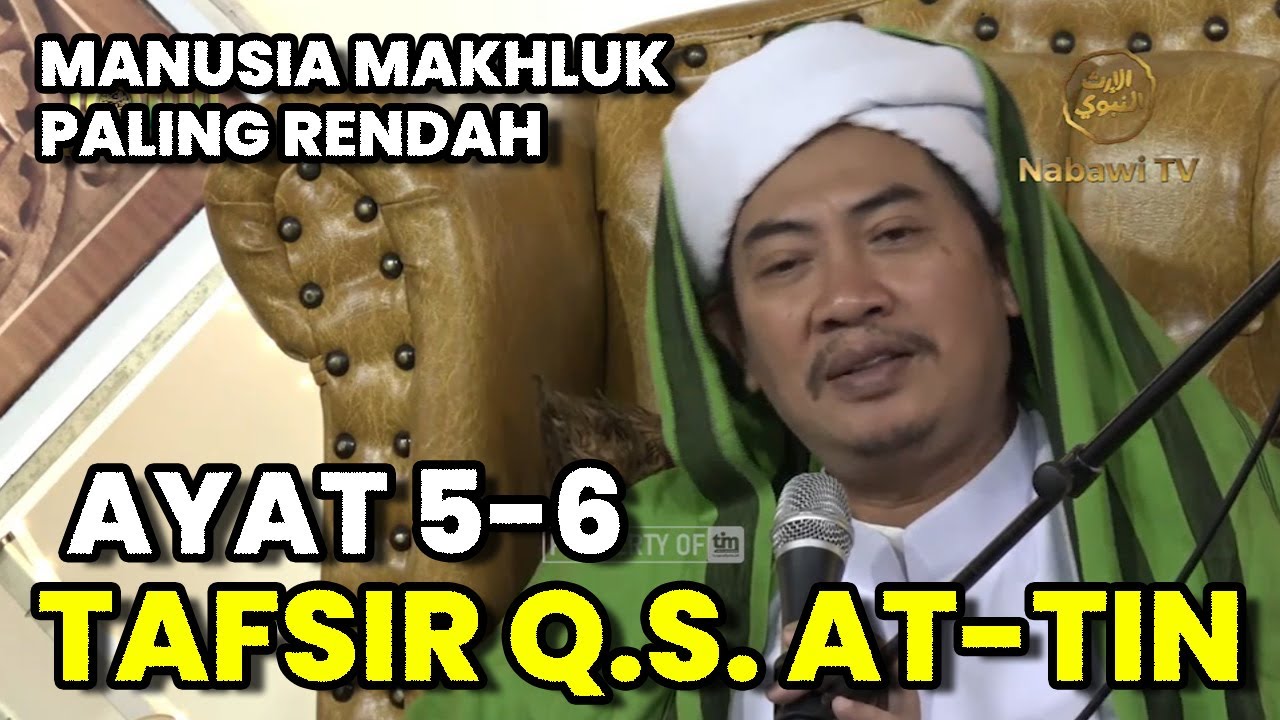 Lentera Rajab: Manusia Adalah Makhluk Paling Rendah | Tafsir Q.S. At-Tin Ayat 5-6