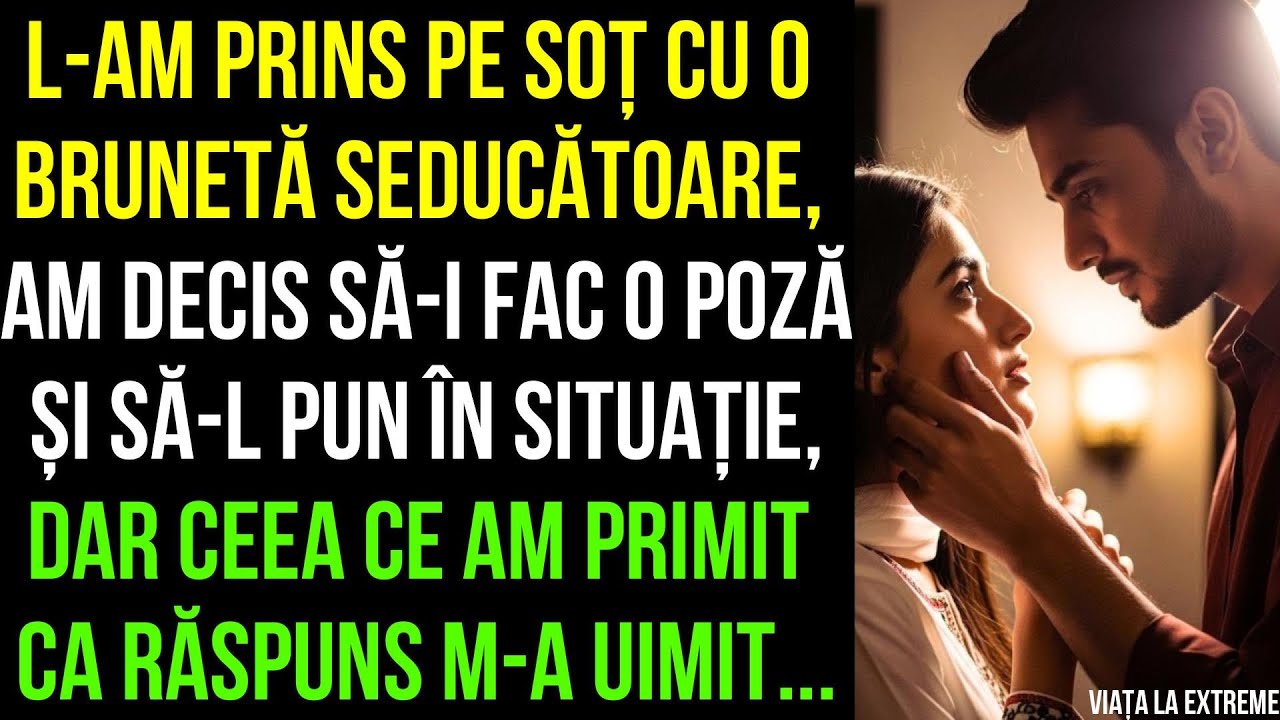L-am prins pe soț cu o brunetă seducătoare, iam facut o poză dar ce am primit ca răspuns m-a uimit..