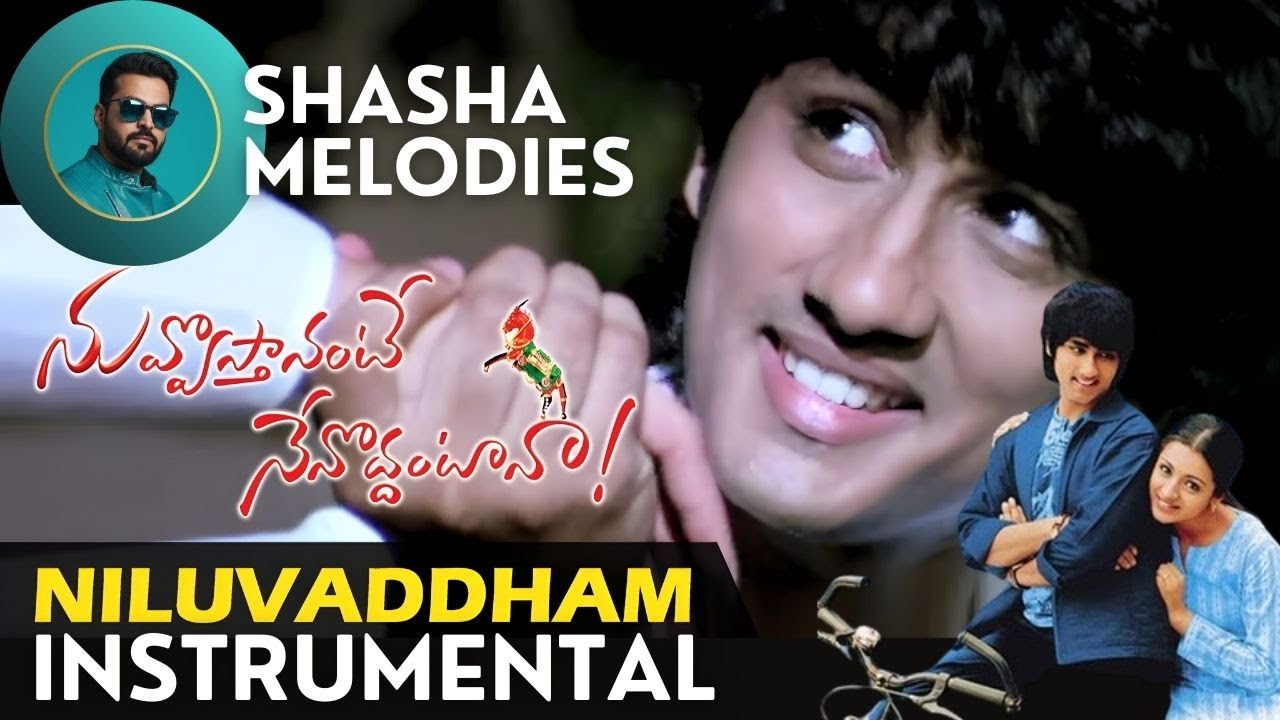 Niluvaddam Ninne &ndash; Instrumental | Nuvvostanante Nenoddantana | Soulful Telugu BGM | Shasha Melodies