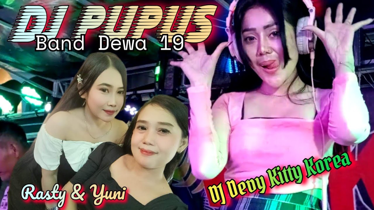DJ PUPUS (DEWA 19)‼️ DJ DEVY KITTY KOREA‼️ OT WIKA MUSIK PALEMBANG
