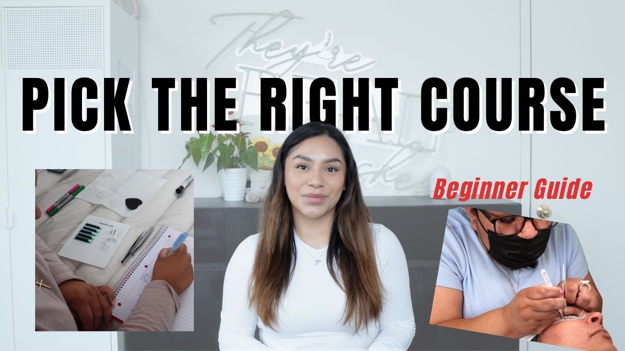 How to Choose the RIGHT Lash Course as a Beginner (Don’t Waste Your Money)