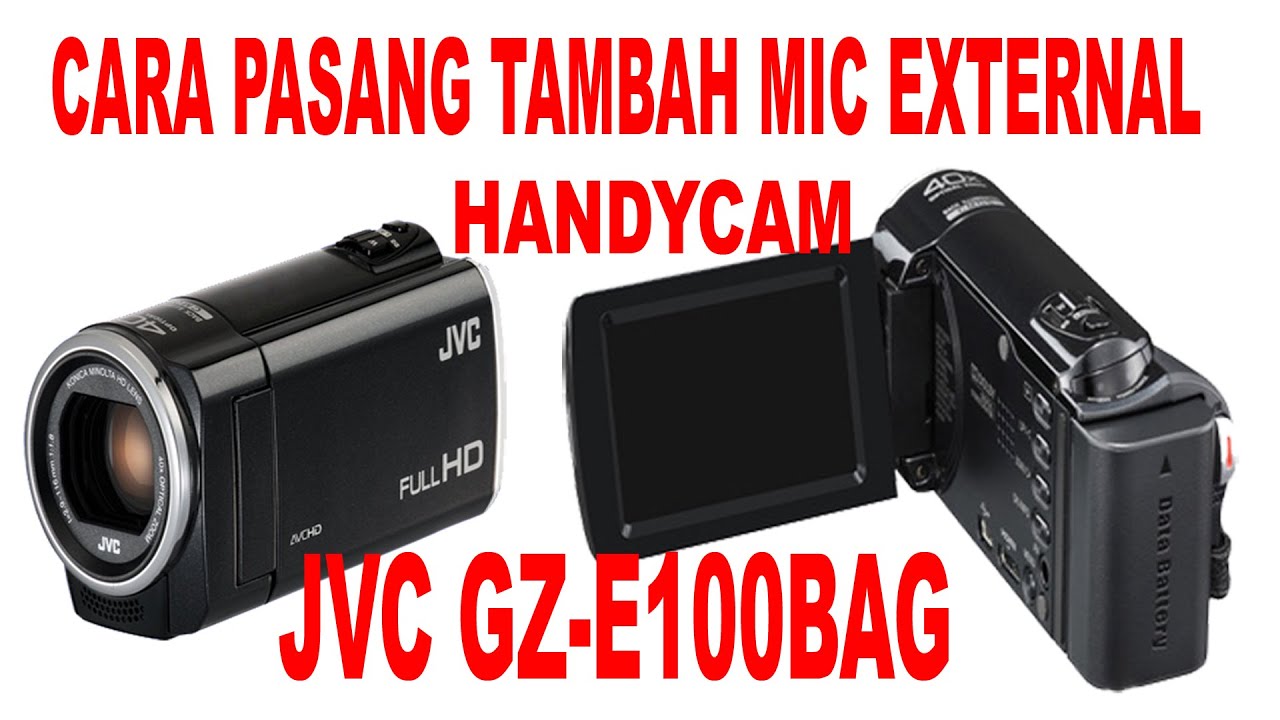 CARA PASANG TAMBAH MIC EXTERNAL JVC GZ-E100 E SERIES
