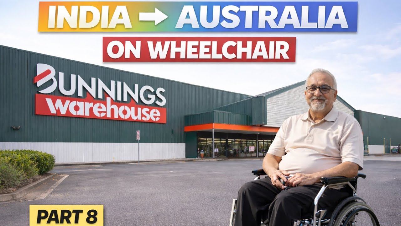 INDIA TO AUSTRALIA  - ON MY WHEELCHAIR - A JOURNEY - PART 8
