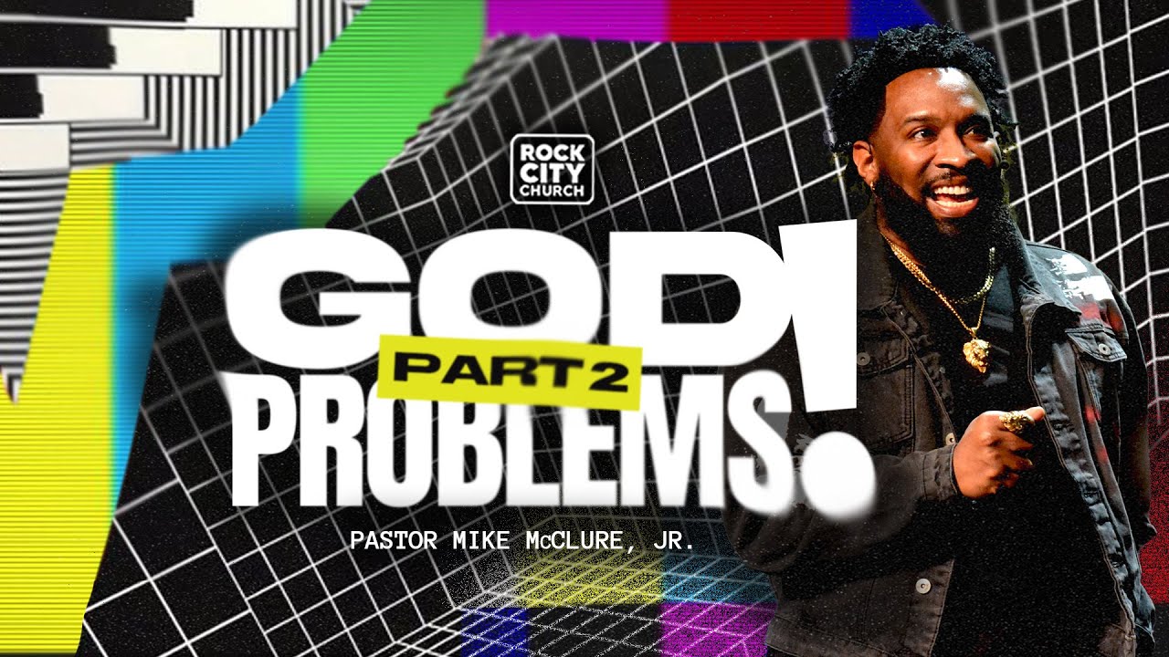 It's On// God Problems Pt. 2// Pastor Mike McClure, Jr.