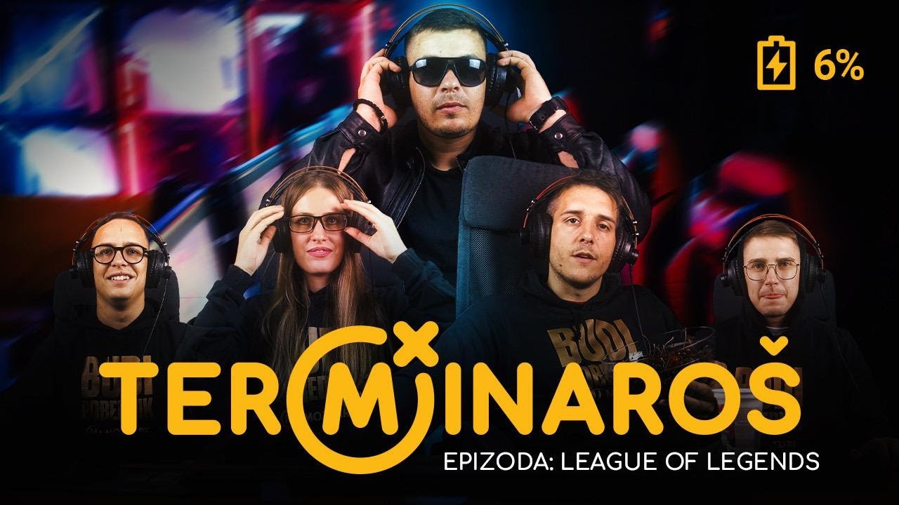 TERMINAROŠ 6 - LEAGUE OF LEGENDS