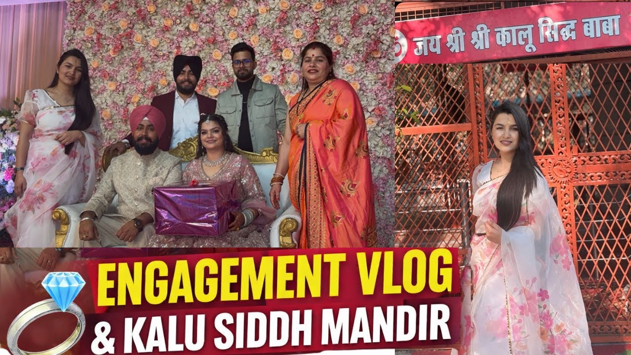 Sagai Ceremony Vlog | Engagement Ke Baad kalu Siddh Mandir Darshan 🙏 