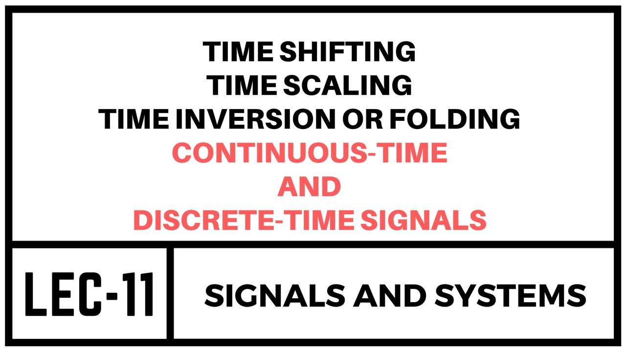 Signals and Systems | Lec-11 | Transformation of Independent Variables