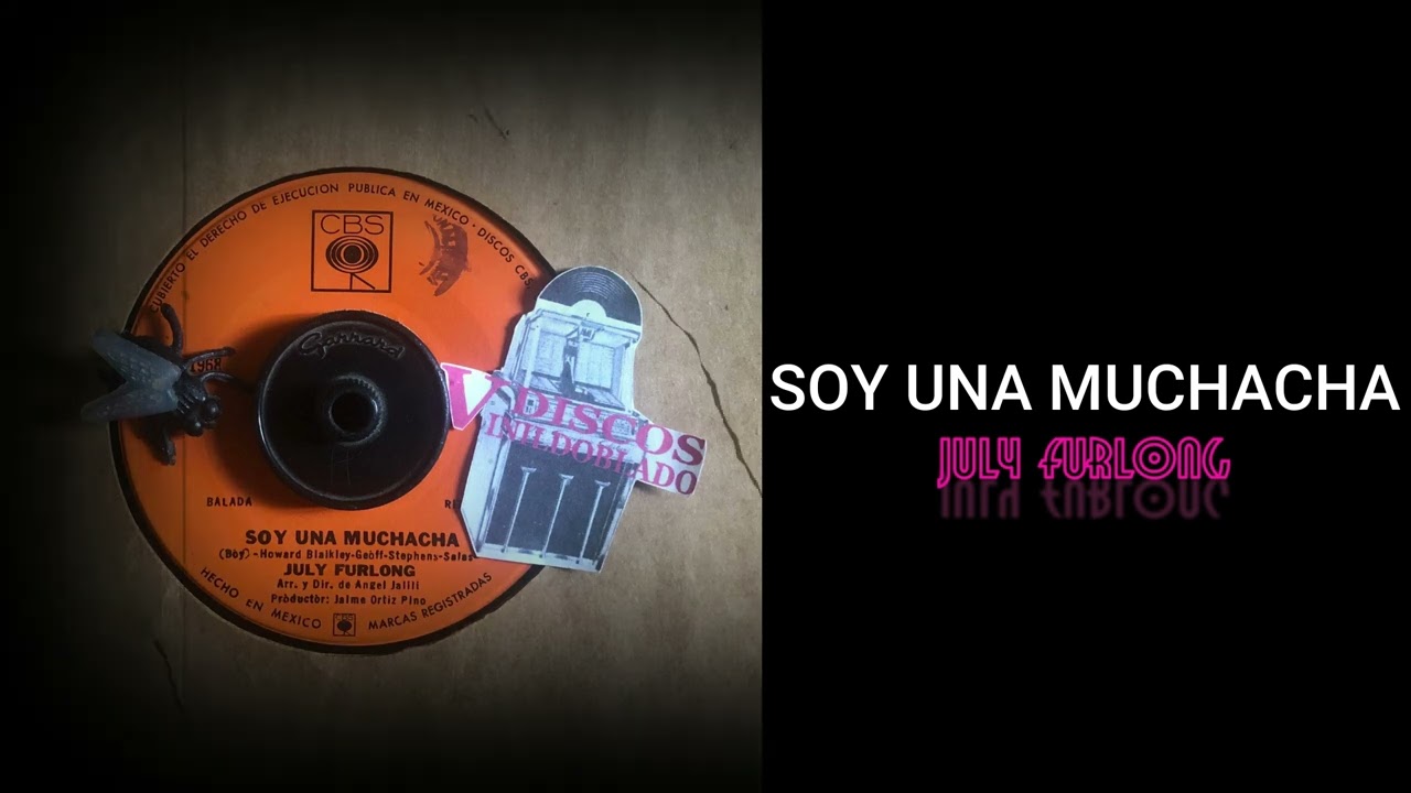 SOY UNA MUCHACHA-JULY FURLONG