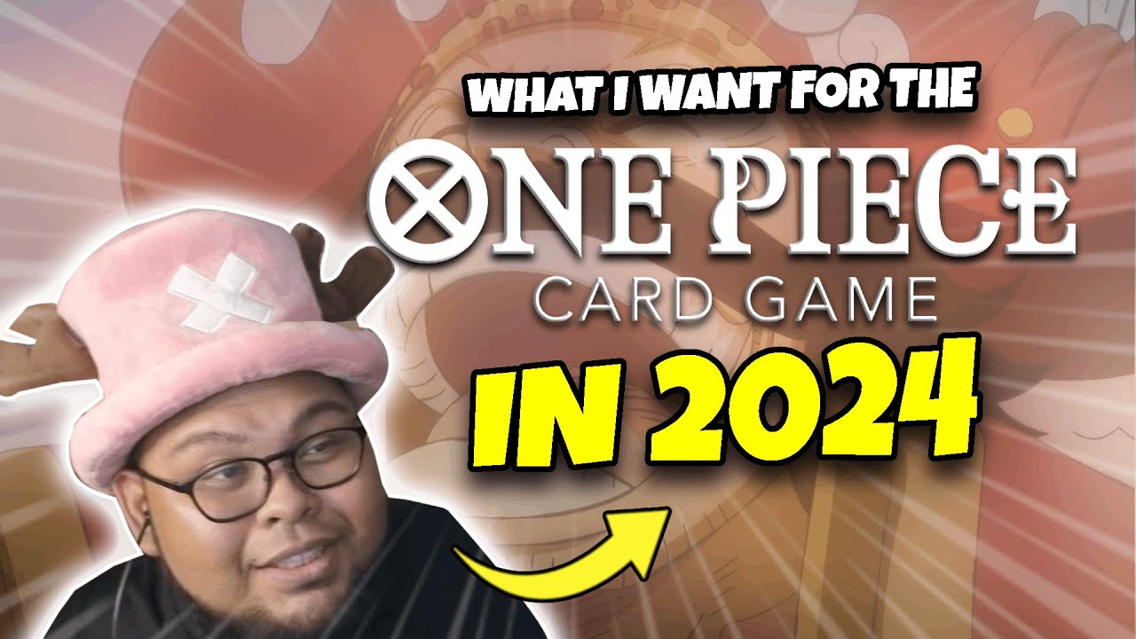 What I want for the One Piece Card Game in 2024