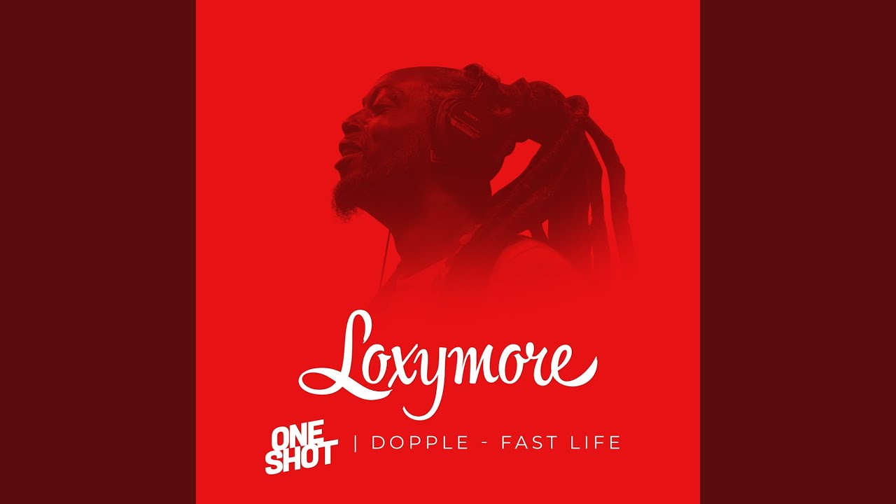 Fast Life - Loxymore One Shot