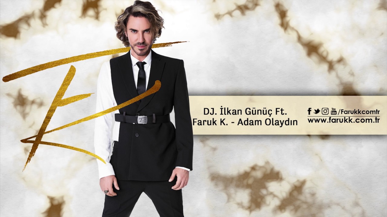 Adam Olaydın - Dj İlkan G&uuml;n&uuml;&ccedil; Ft. Faruk K.