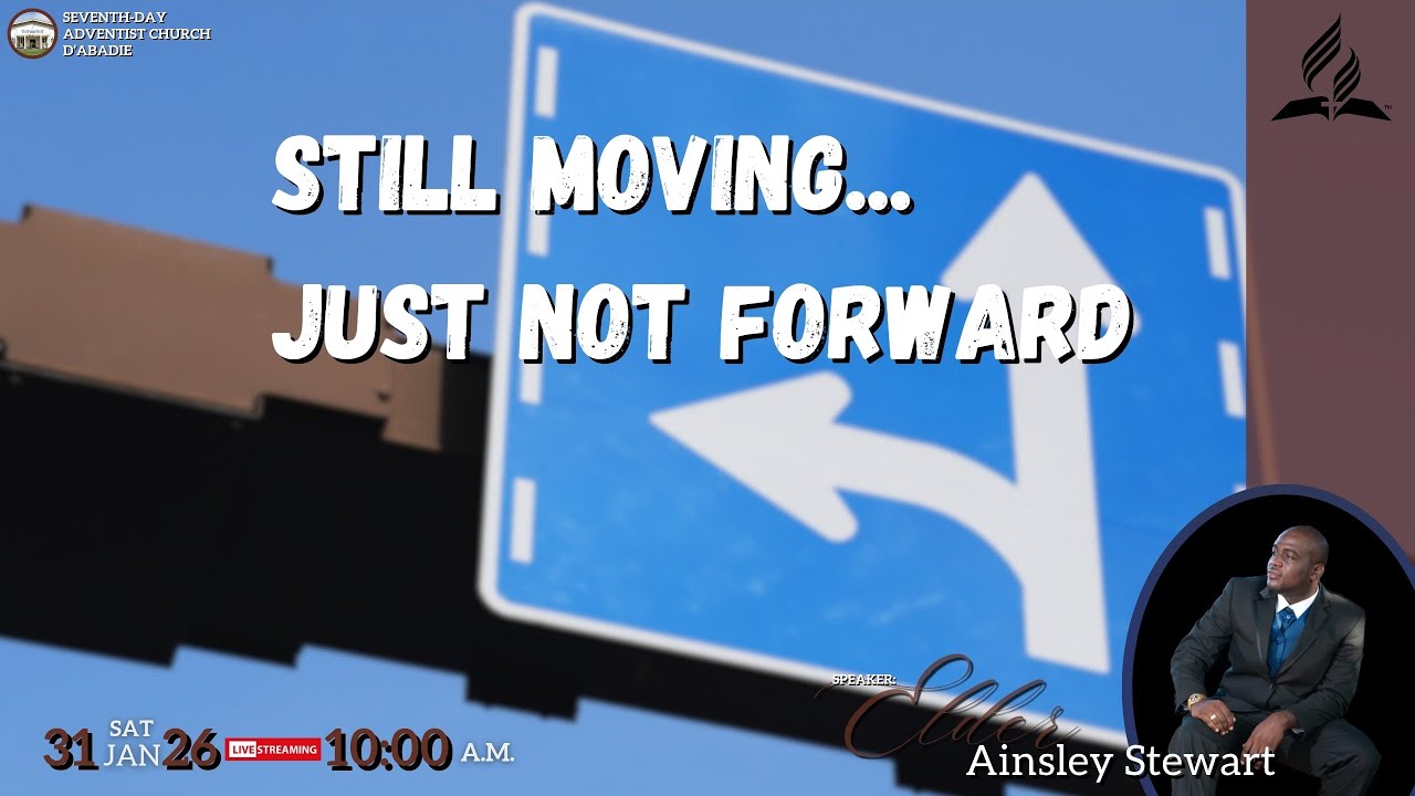 Saturday 31ST January 2026 || 10:15am  || Still Moving..Just Not Forward