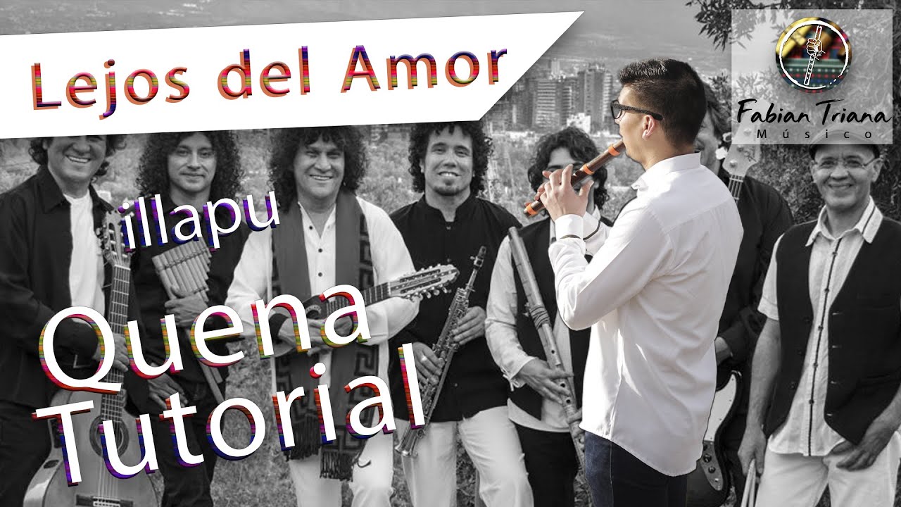 Lejos del Amor - illapu - Tutorial Quena