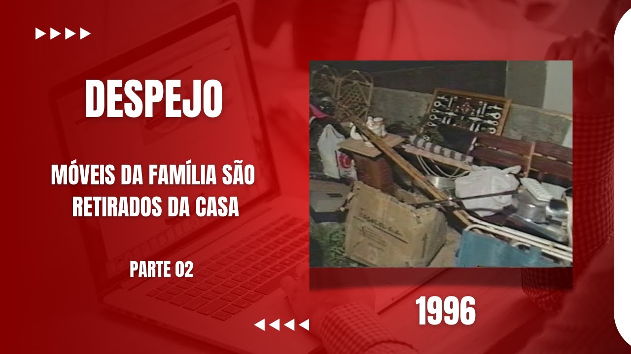 DO FUNDO DO BAÚ - AQUI AGORA 1995 - ORDEM DE DESPEJO E CONFUSÃO - PARTE 02/02