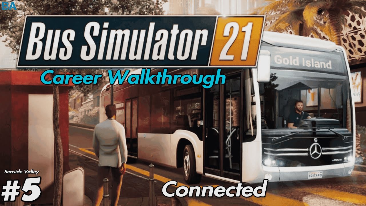 Career Walkthrough #5 - Connected (Seaside Valley)|Bus Simulator 21