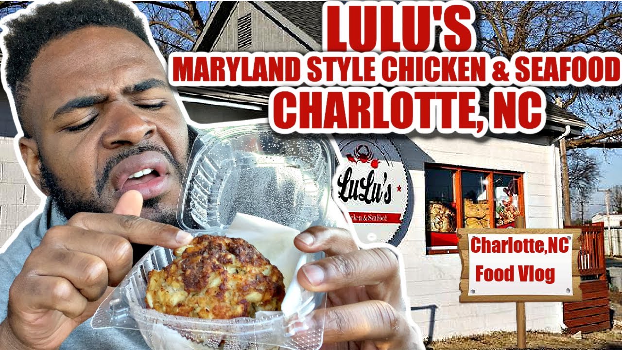 WARNING!!! The BEST Crab Cakes In Charlotte, NC| Lulu's Maryland Style Chicken & Seafood