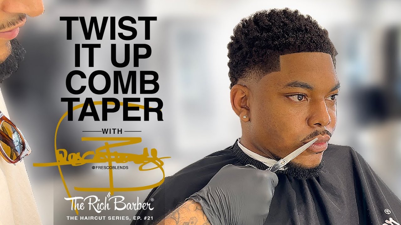 TWIST IT UP COMB TAPER BY @FRESCOBLENDS