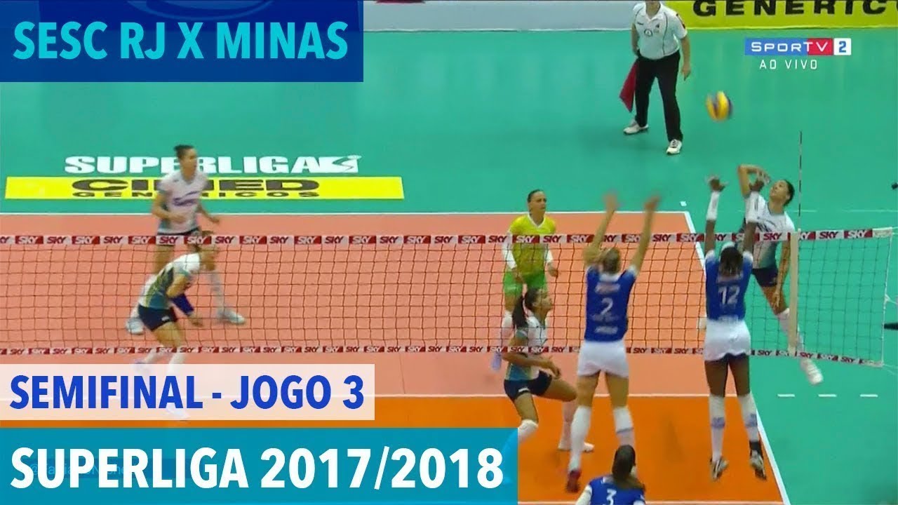 Sesc RJ x Minas - Semifinal (JOGO 3) - Superliga de V&ocirc;lei Feminino 2017/2018