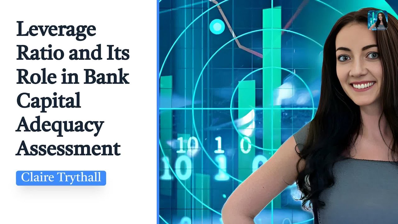 Leverage Ratio and Its Role in Bank Capital Adequacy Assessment