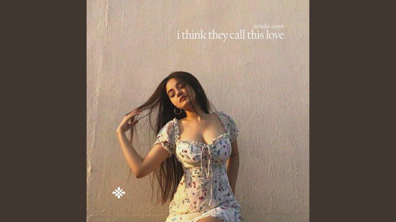 I Think They Call This Love (Cover)