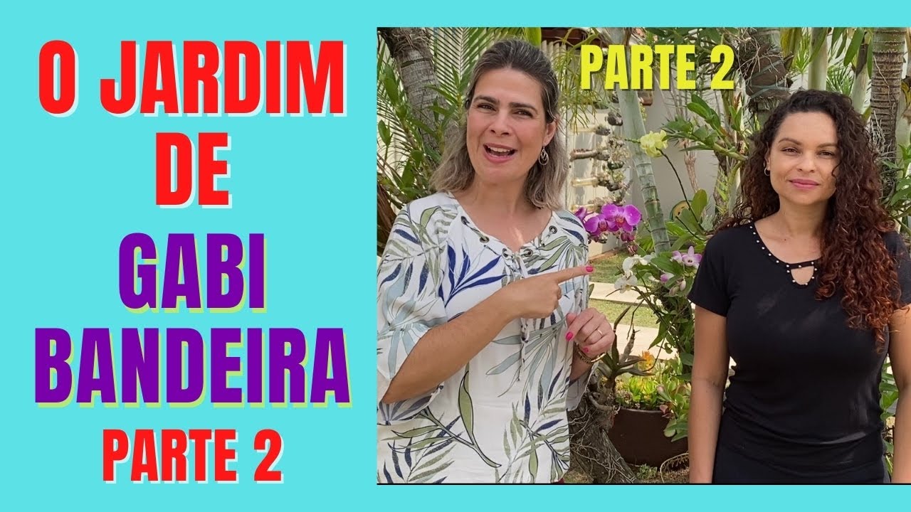 VISITANDO COLECIONADOR: o Jardim da GABI BANDEIRA - Parte 2/Grazi Bittencourt
