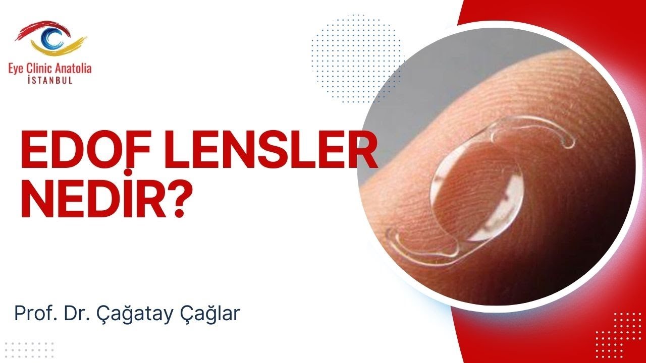 EDOF LENSLER NEDİR? / Dr. Çağatay Çağlar
