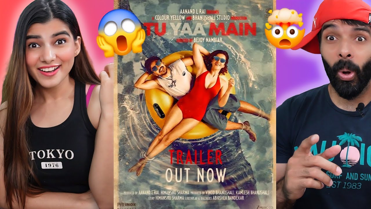 Tu Yaa Main - Trailer Reaction| Shanaya K, Adarsh G | Bejoy Nambiar | Aanand L Rai | Vinod