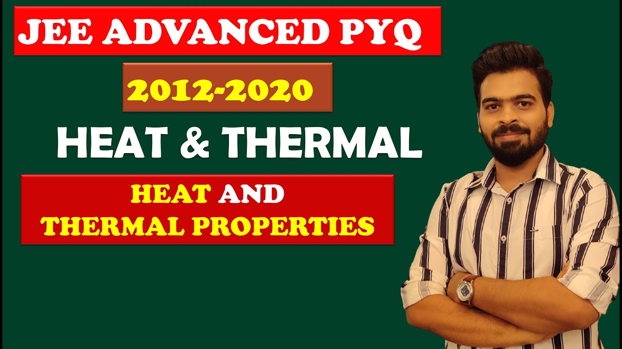 JEE Advanced PYQ - Heat and Thermal Physics || jee advanced previous year question chapterwise