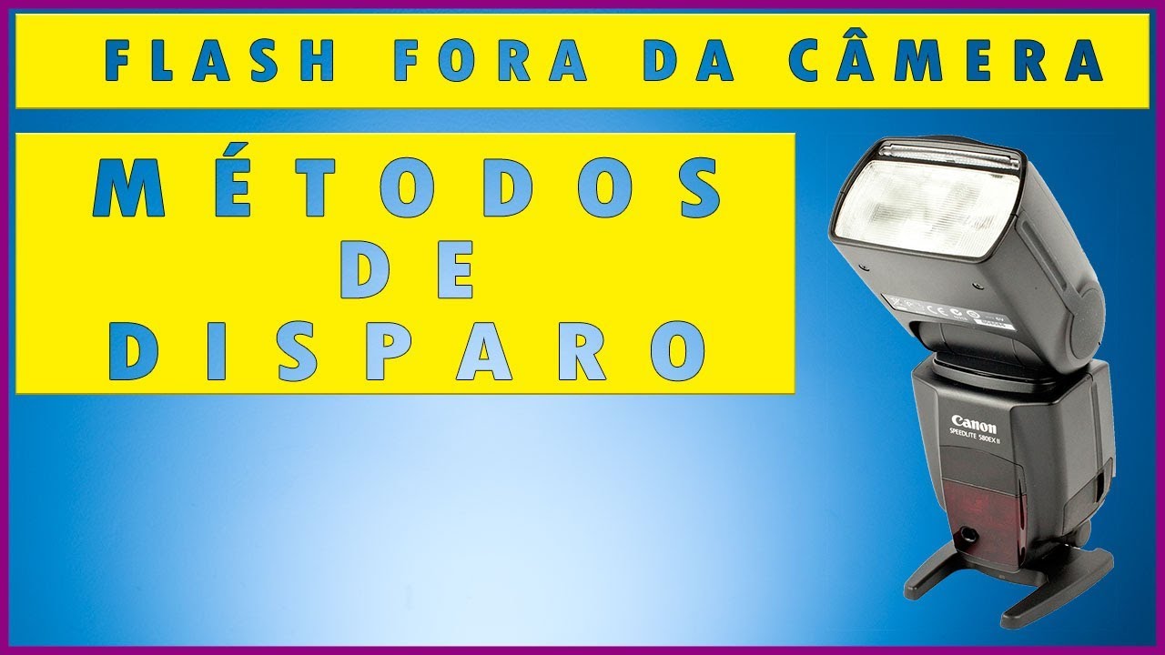 Como usar flash externo - Métodos de disparo