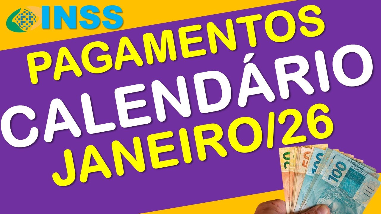 PAGAMENTOS INSS JANEIRO 2026 CALEND&Aacute;RIO COMPLETO