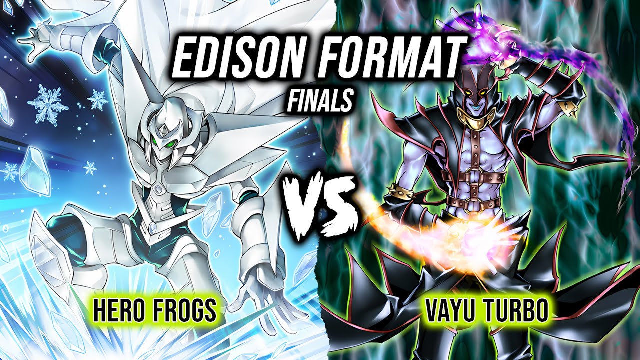 Yu-Gi-Oh! Edison Format Finals: Hero Frogs Vs Vayu Turbo