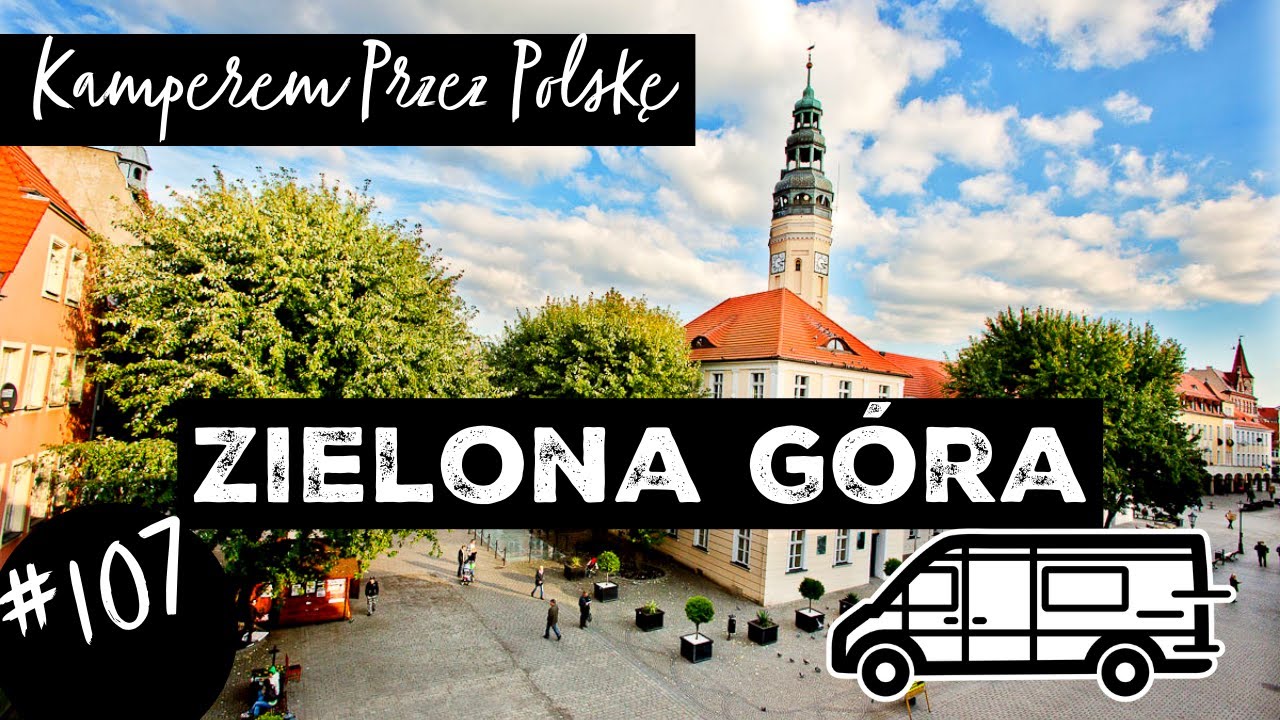 KAMPEREM PRZEZ POLSKĘ - ZIELONA GÓRA