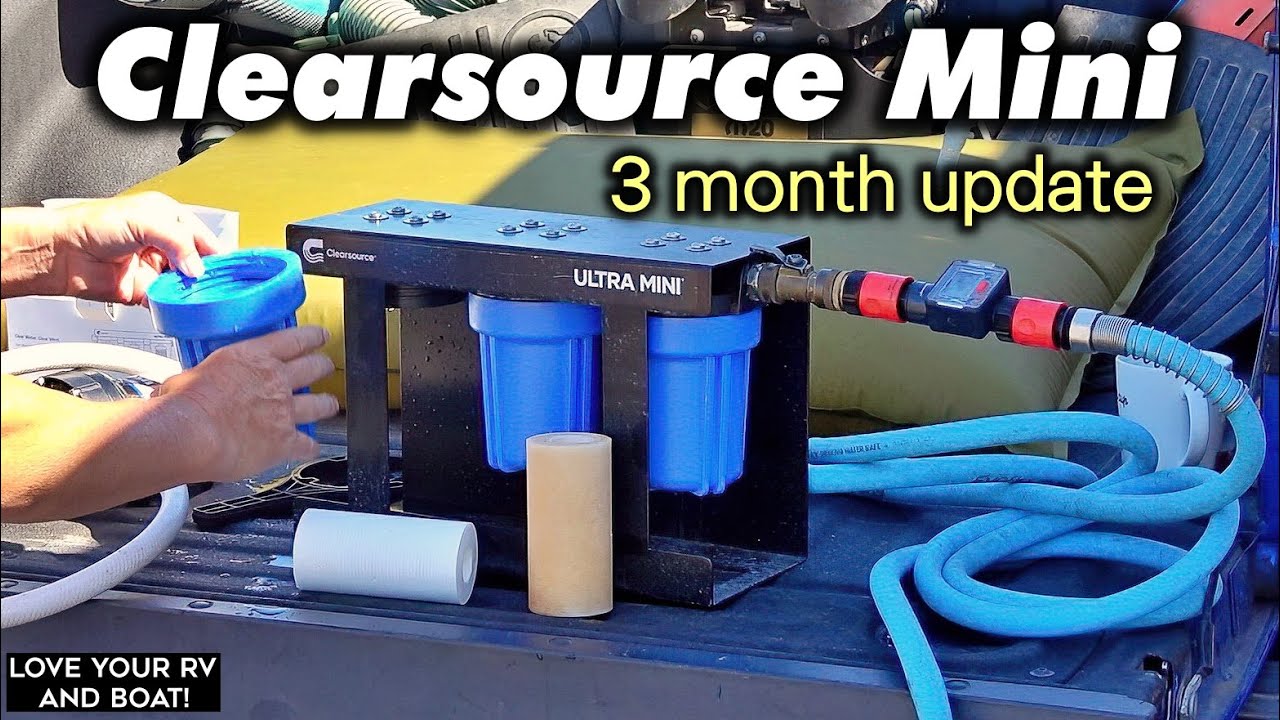 3-Month Review Update - Clearsource Ultra Mini RV Water Filtration System