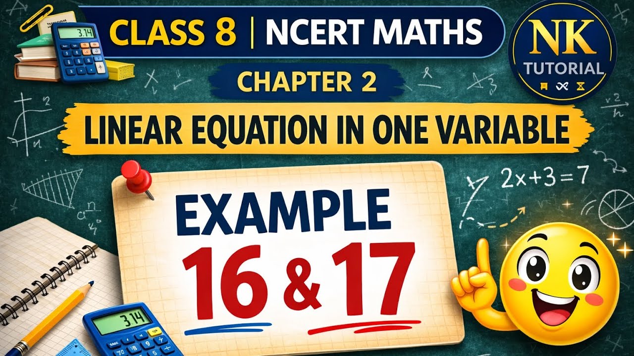 Class 8 Maths Chapter 2 | Reducing Equations to Simpler Form | Example 16 & 17.