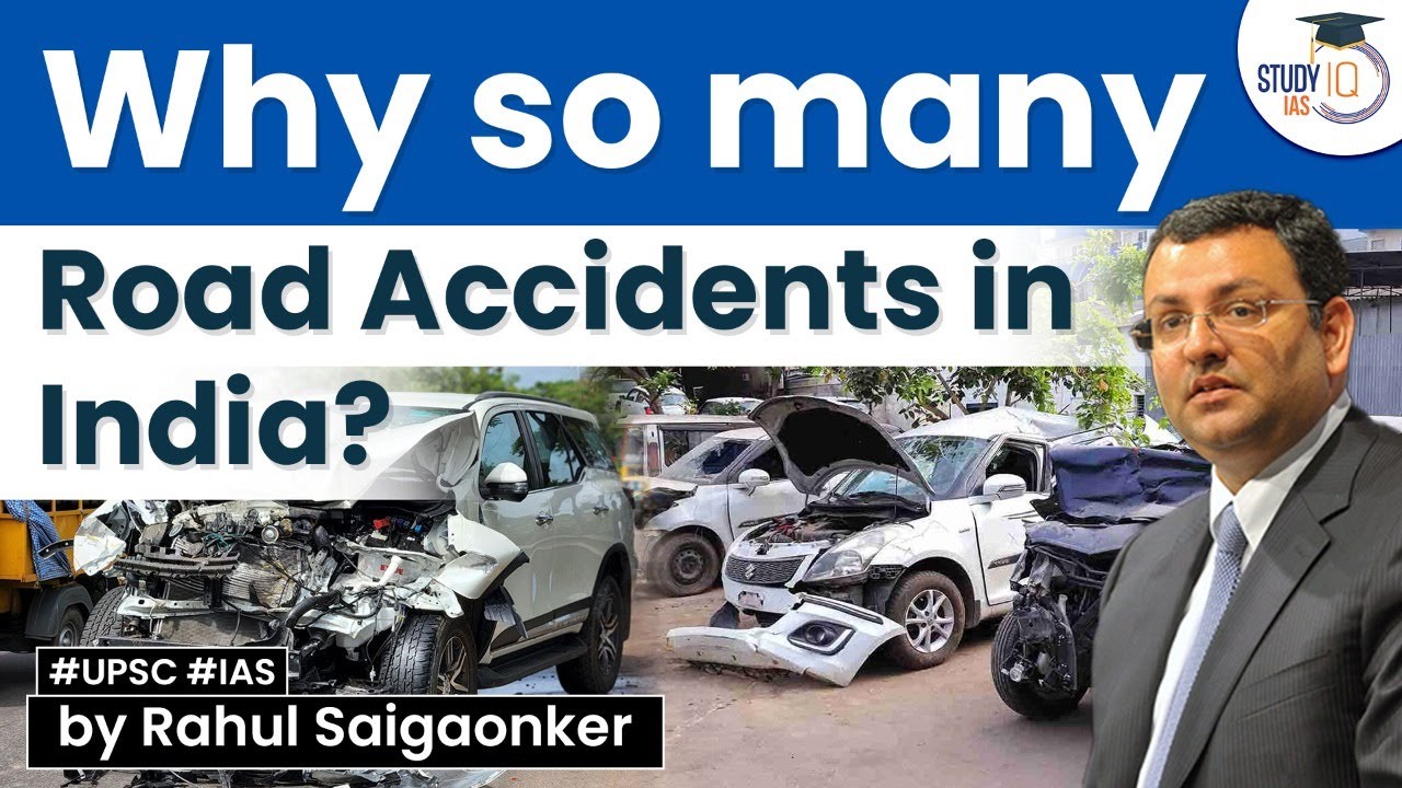 What are the reasons for high road accidents & fatalities in India? UPSC GS Paper 2 | StudyIQ IAS