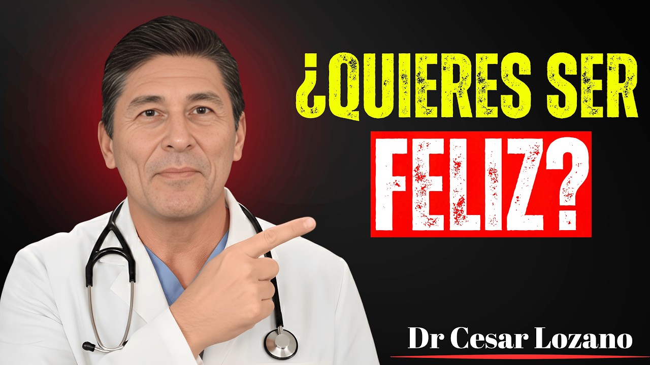🤔✨ ¿Quieres ser feliz? – Dr. César Lozano ✨😊