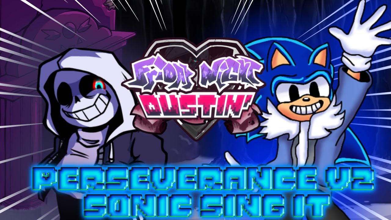 🎶🎤 Perverance V2 Sonic Sing it 🎶🎤 II Friday Night Dustin II 🥭+Flp/Flm🥭