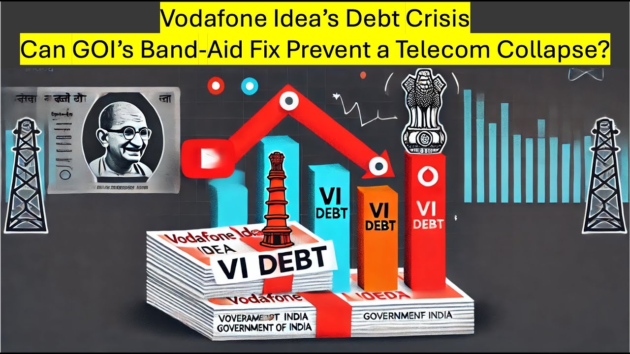 Vodafone Idea&rsquo;s Debt Crisis: Can GOI&rsquo;s Band-Aid Fix Prevent a Telecom Collapse?