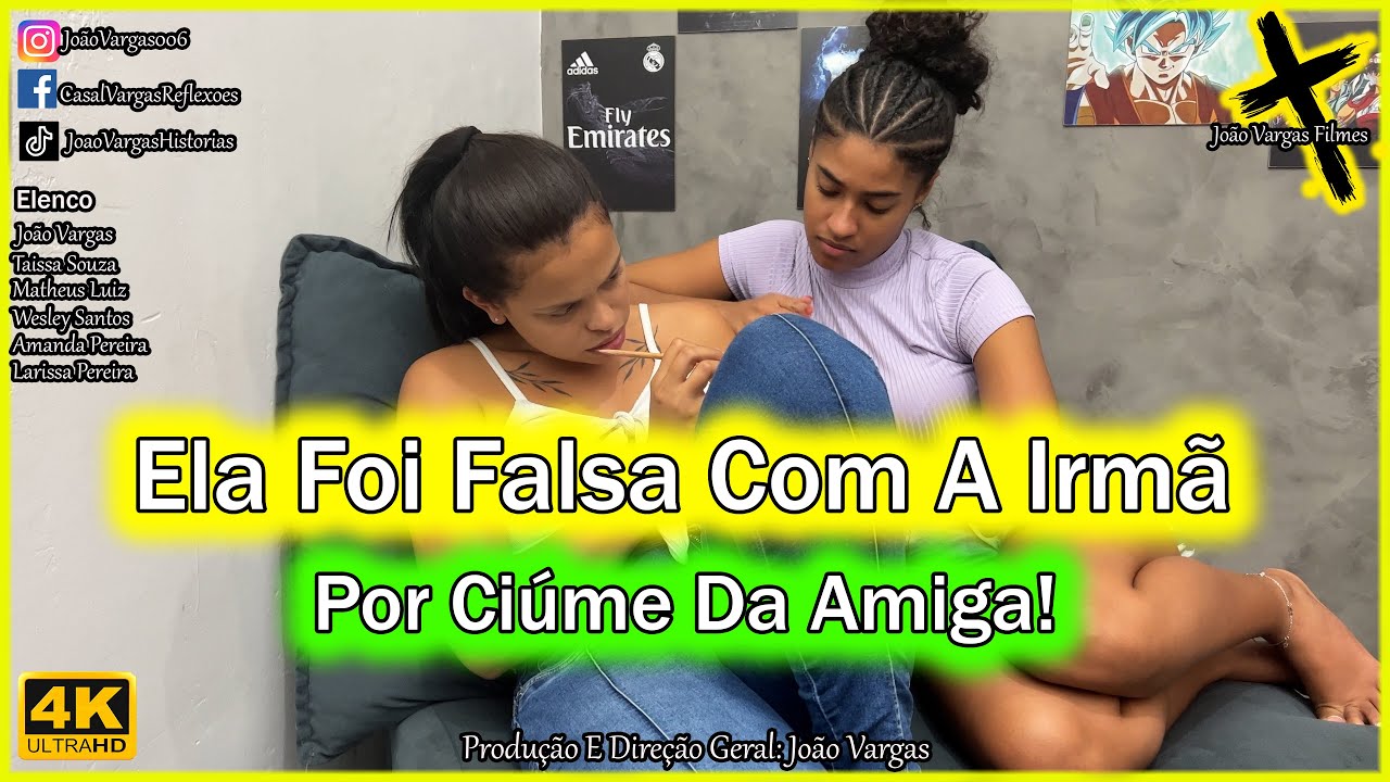 Ela Foi Falsa Com A Irmã Por Ciúme Da Amiga! 😱