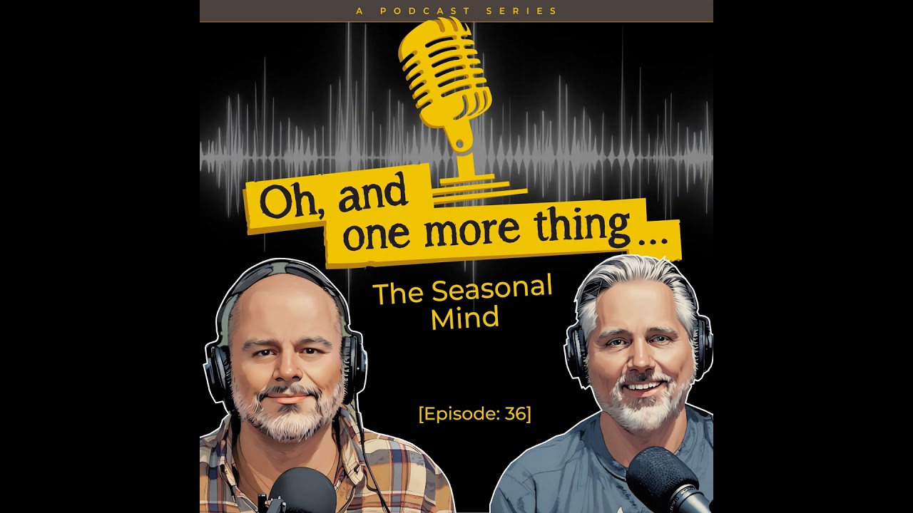 EP36 - The Seasonal Mind