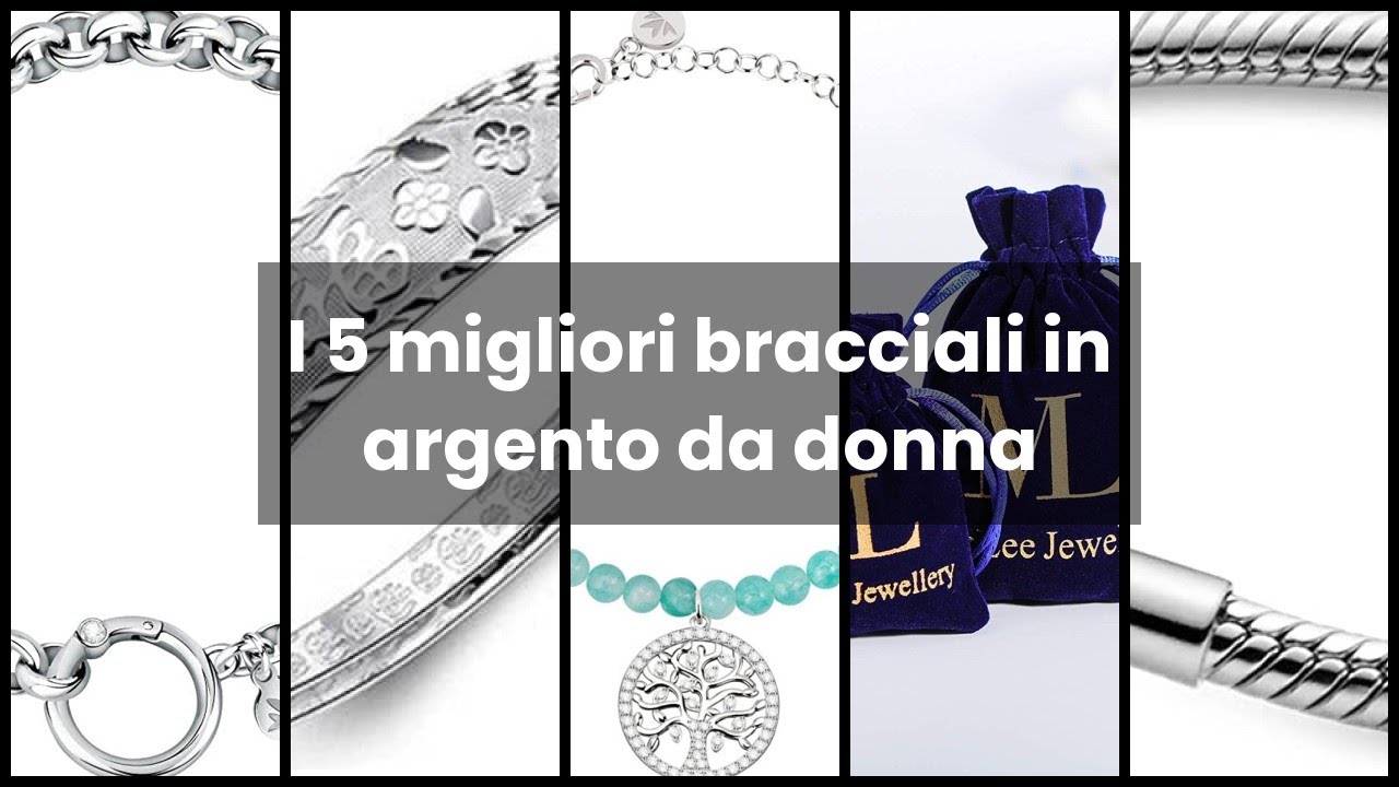 【BRACCIALI IN ARGENTO DA DONNA】I 5 migliori bracciali in argento da donna
