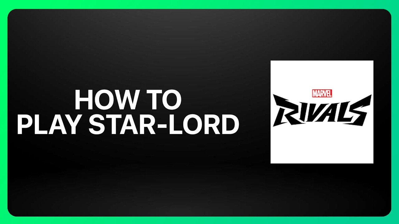 How To Play Star-Lord in Marvel Rivals! Tutorial