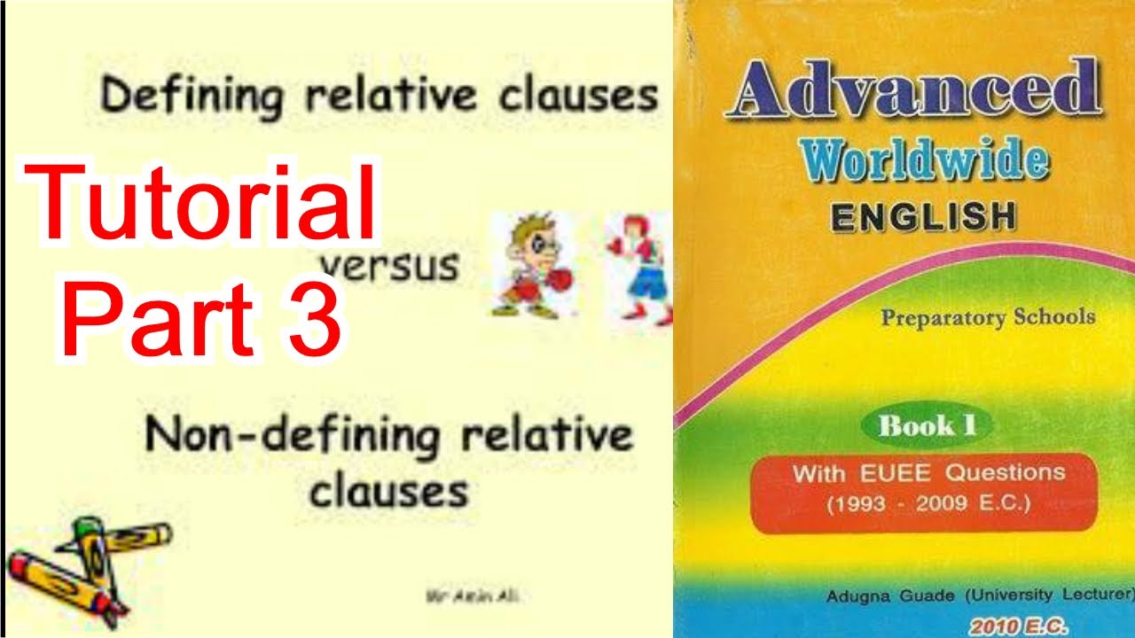 Difference b/n Defining Relative Clause and Non- Defining Relative Clause? Advanced World Wide Tutor