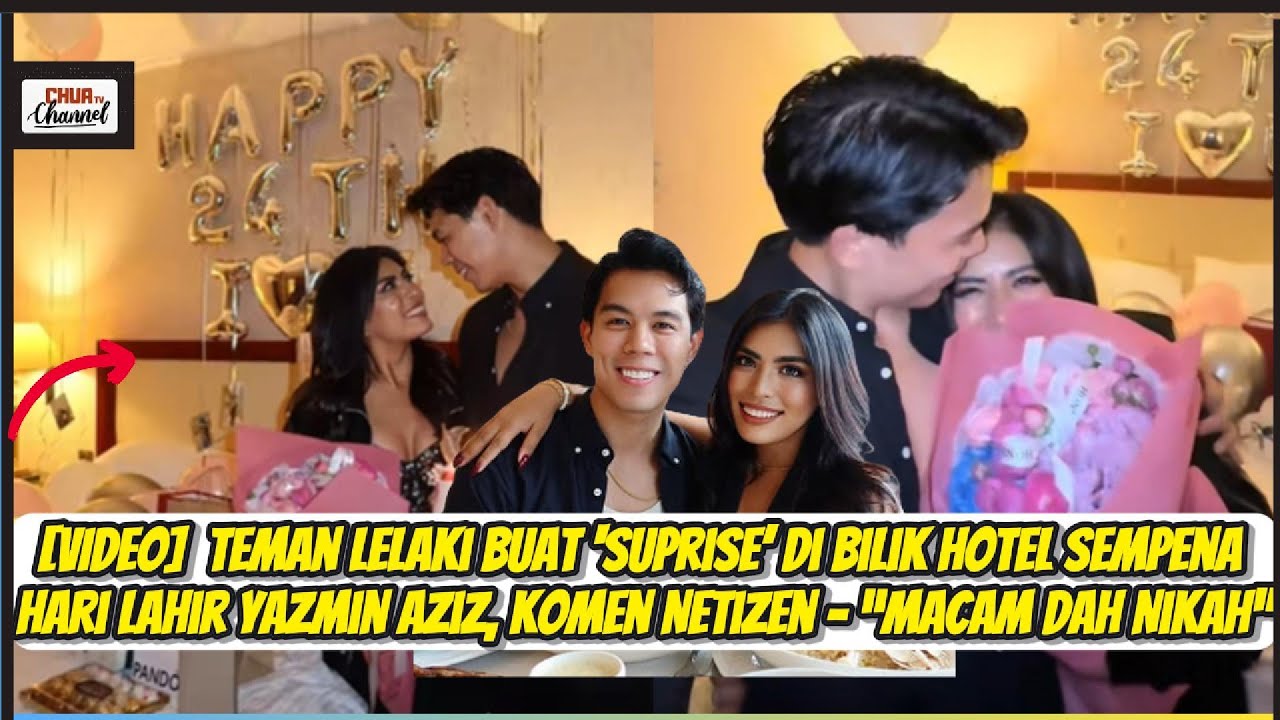 Teman Lelaki Buat ‘Suprise’ Di Bilik Hotel Sempena Hari Lahir Yazmin Aziz, Komen Netizen