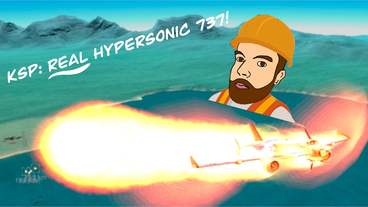 KSP: Response to Real Civil Engineer's Hypersonic 737