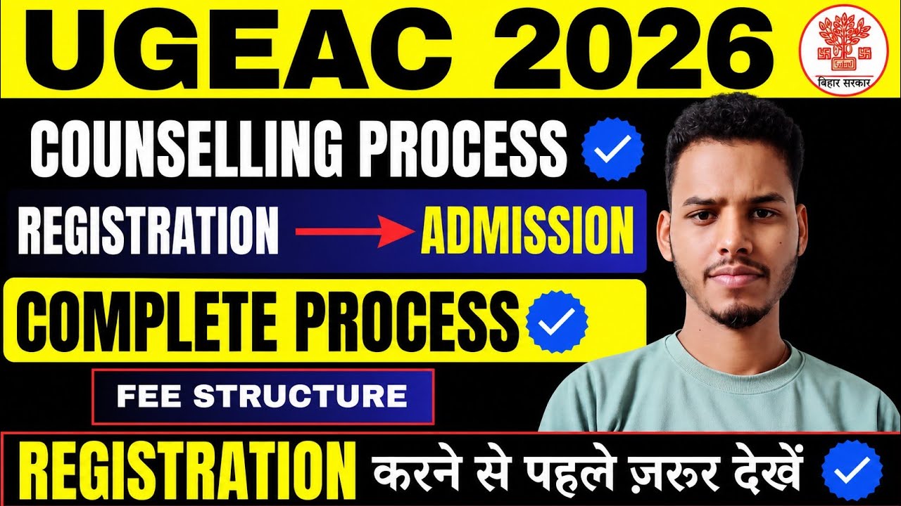 UGEAC Counselling 2026 Complete Process Registration to Admission | UGEAC Counselling 2026