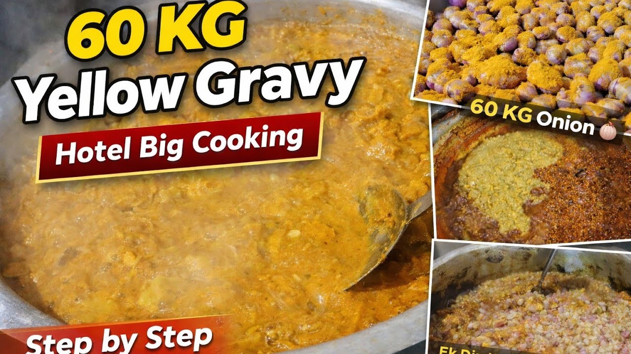 60 KG Indian Yellow Gravy Making | Hotel Style Bulk Cooking | small Kitchen BiG Cooking
