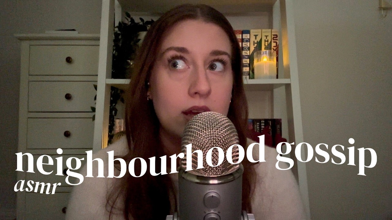 asmr | neighbourhood drama storytimes